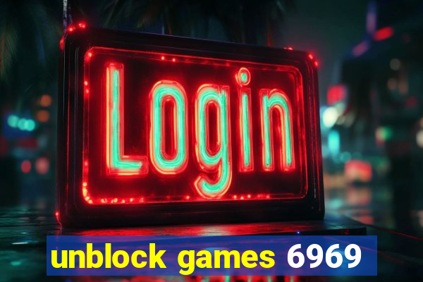 unblock games 6969